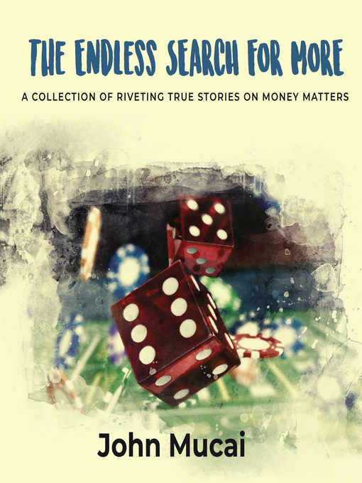 Title details for The Endless Search for More by John Mucai - Available